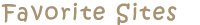 Favorite Sites